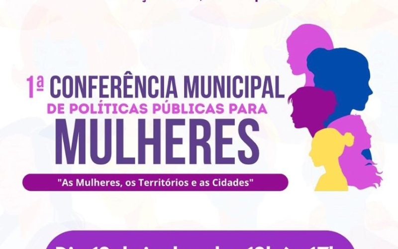 1ª CONFERÊNCIA MUNICIPAL DE POLITICAS PÚBLICAS PARA MULHERES